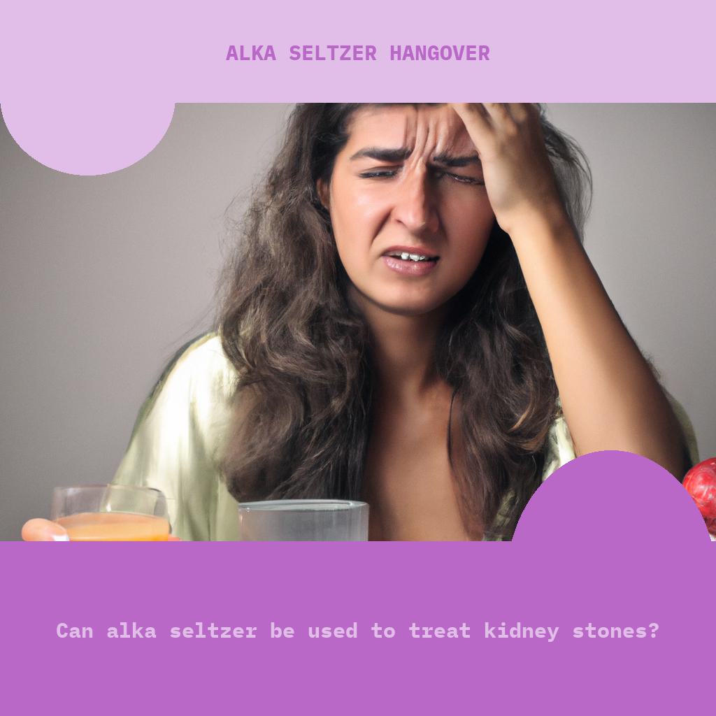 Can Alka Seltzer be used to treat kidney stones?