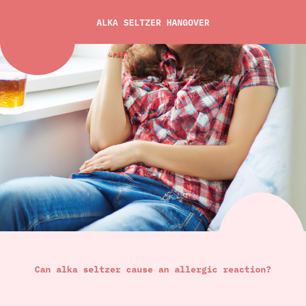 Can Alka Seltzer cause an allergic reaction?