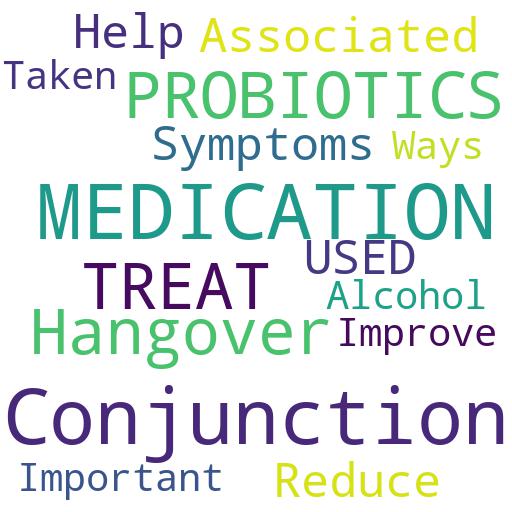 CAN PROBIOTICS BE USED IN CONJUNCTION WITH MEDICATION TO TREAT HANGOVERS?: Buy - Comprar - ecommerce - shop online