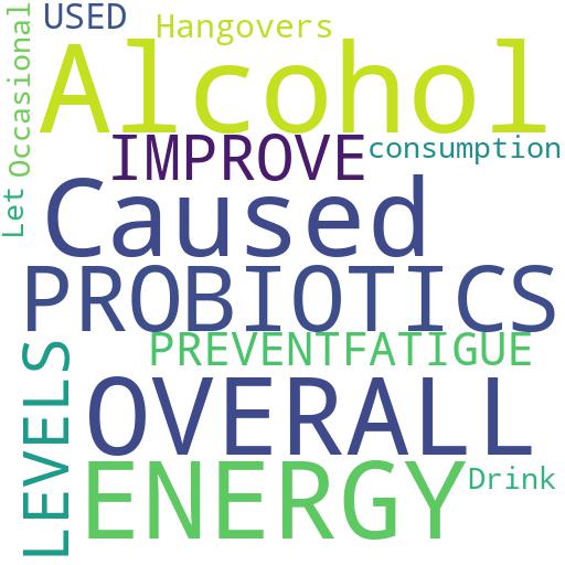 CAN PROBIOTICS BE USED TO IMPROVE OVERALL ENERGY LEVELS AND PREVENT FATIGUE CAUSED BY ALCOHOL?: Buy - Comprar - ecommerce - shop online