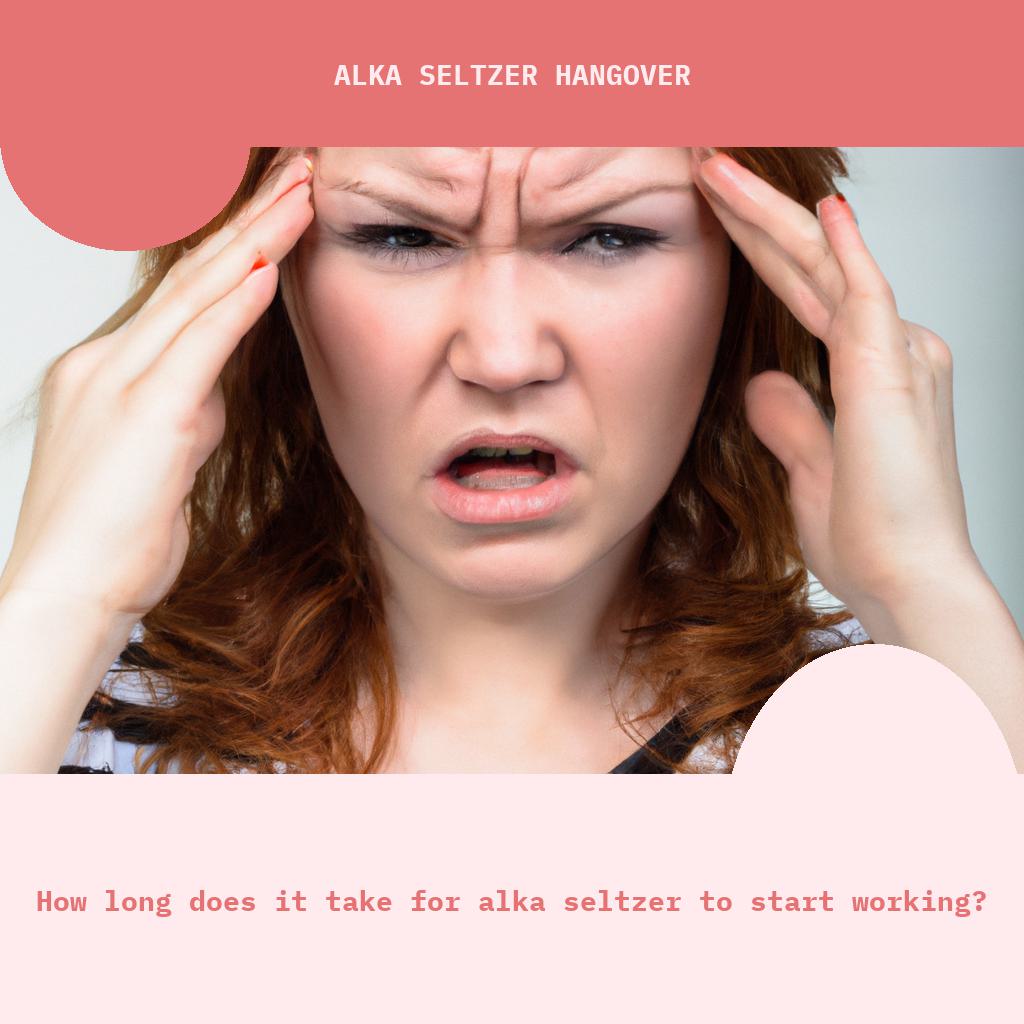 How long does it take for Alka Seltzer to start working?