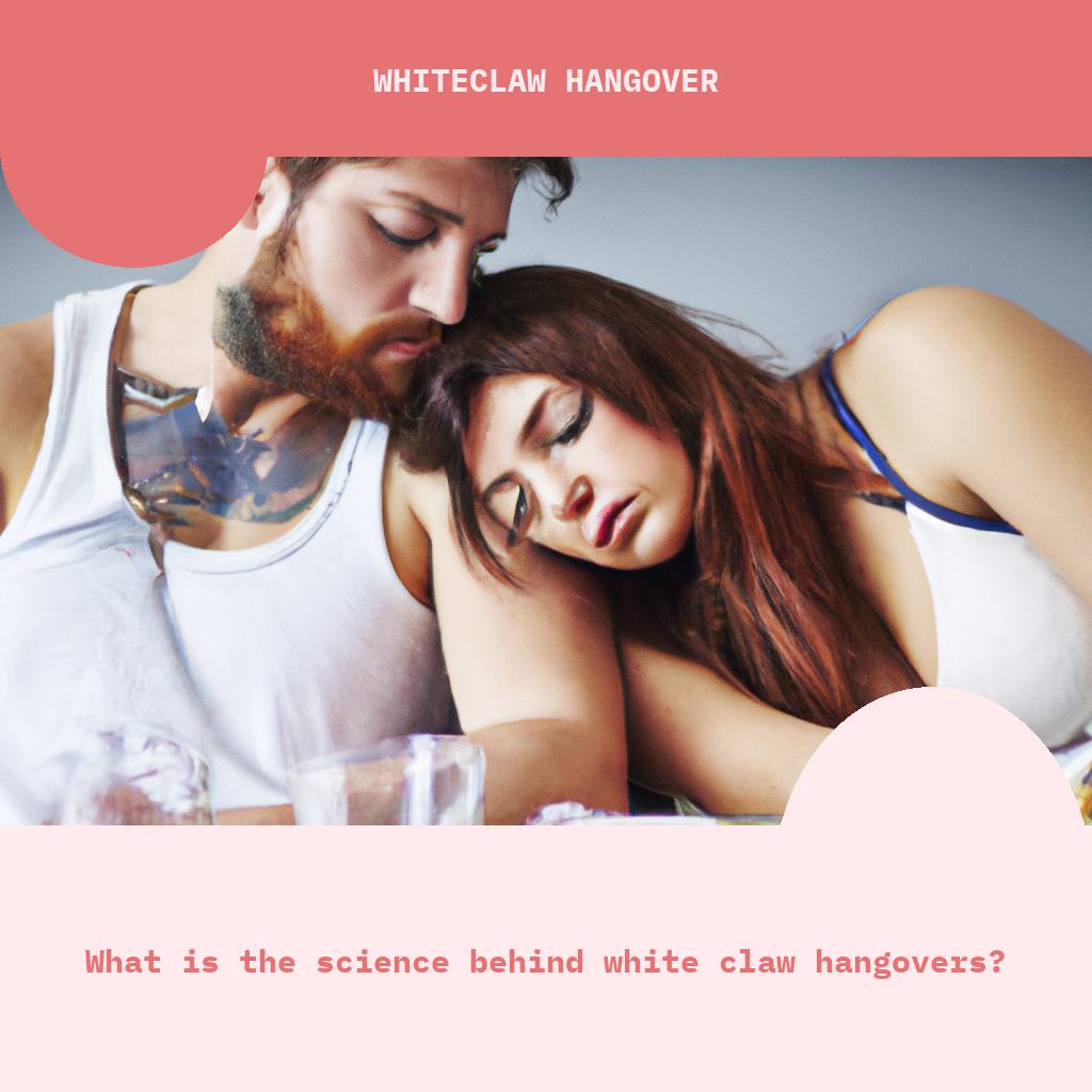What is the science behind White Claw hangovers?