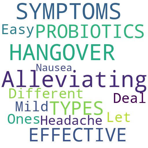 WHAT TYPES OF PROBIOTICS ARE MOST EFFECTIVE FOR ALLEVIATING HANGOVER SYMPTOMS?: Buy - Comprar - ecommerce - shop online