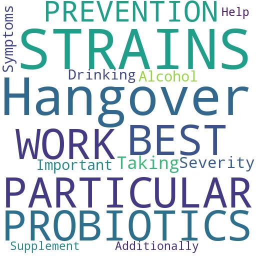 ARE THERE ANY PARTICULAR STRAINS OF PROBIOTICS THAT WORK BEST FOR HANGOVER PREVENTION?: Advises - Buy - Comprar - ecommerce - shop online