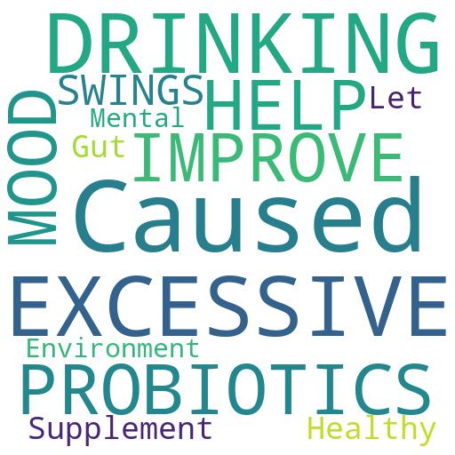 CAN PROBIOTICS HELP IMPROVE THE MOOD SWINGS CAUSED BY EXCESSIVE DRINKING?: Advises - Buy - Comprar - ecommerce - shop online