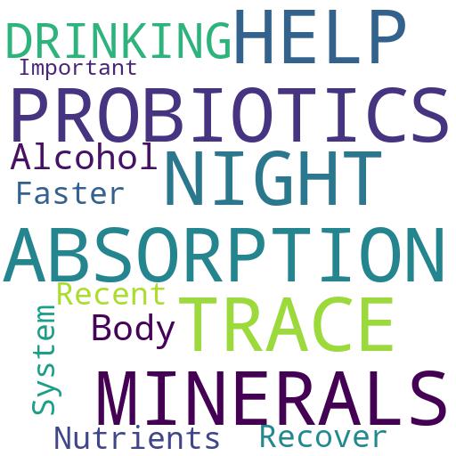 CAN PROBIOTICS HELP WITH THE ABSORPTION OF TRACE MINERALS AFTER A NIGHT OF DRINKING?: Advises - Buy - Comprar - ecommerce - shop online