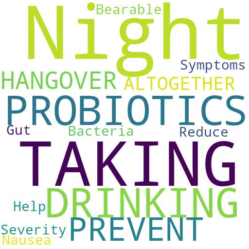 CAN TAKING PROBIOTICS BEFORE, DURING, AND AFTER A NIGHT OF DRINKING PREVENT A HANGOVER ALTOGETHER?: Advises - Buy - Comprar - ecommerce - shop online