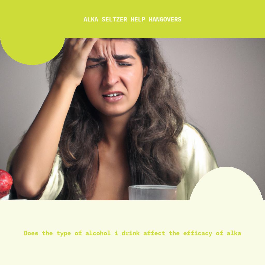 Does the type of alcohol I drink affect the efficacy of Alka