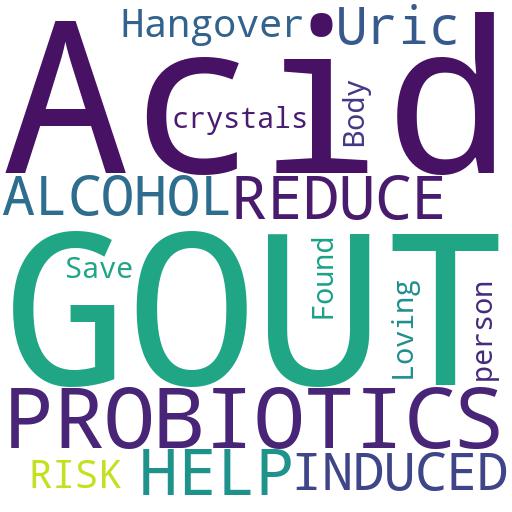 HOW DO PROBIOTICS HELP TO REDUCE THE RISK OF ALCOHOL-INDUCED GOUT?: Advises - Buy - Comprar - ecommerce - shop online