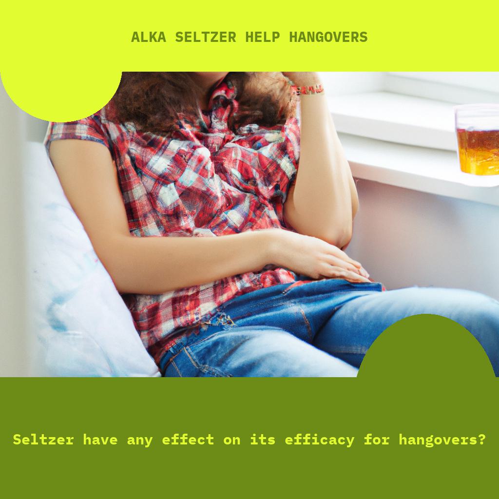 Seltzer have any effect on its efficacy for hangovers?
